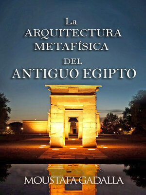 cover image of La Arquitectura Metafísica Del Antiguo Egipto
